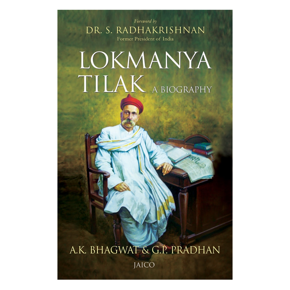 Lokmanya Tilak A Biography By A.K.Bhagwat & G.P.Pradhan | Jaico Publishing | History Book - 1 U