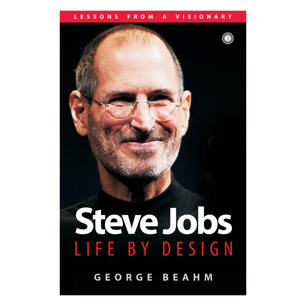 Steve Jobs Life By Design Lessons From A Visionary By George Beahm | Jaico Publishing | Business & Economics Book - 1 U