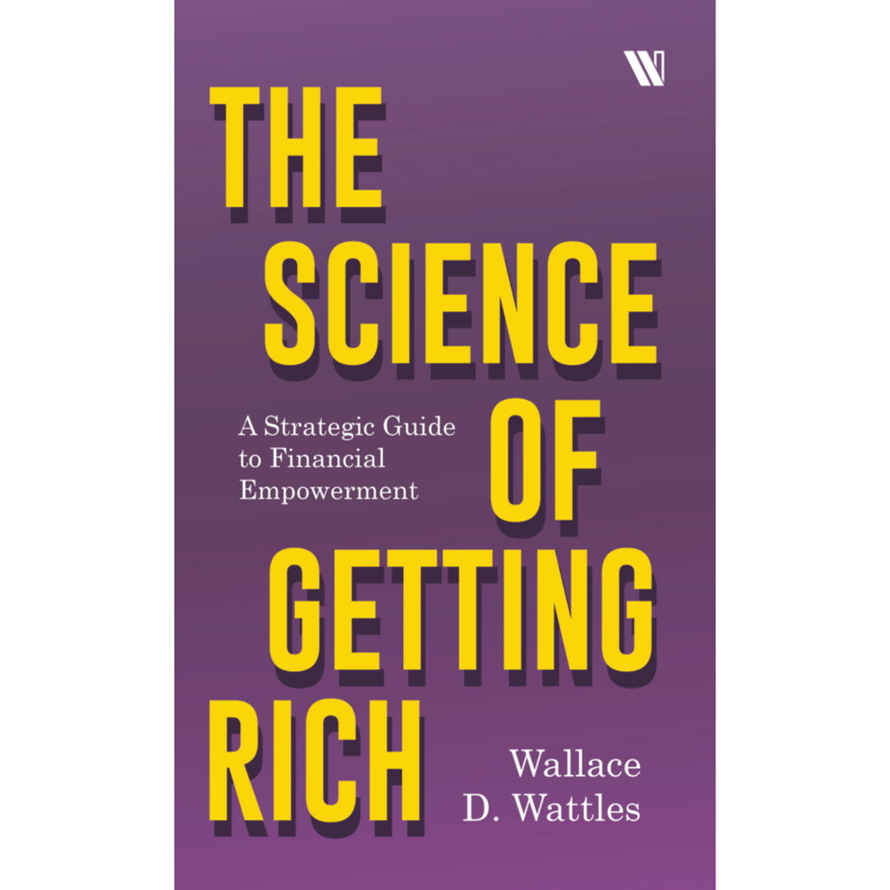 The Science Of Getting Rich By Wallace D. Wattles | Westland | Practical Guide | Self-Help - 1 Unit