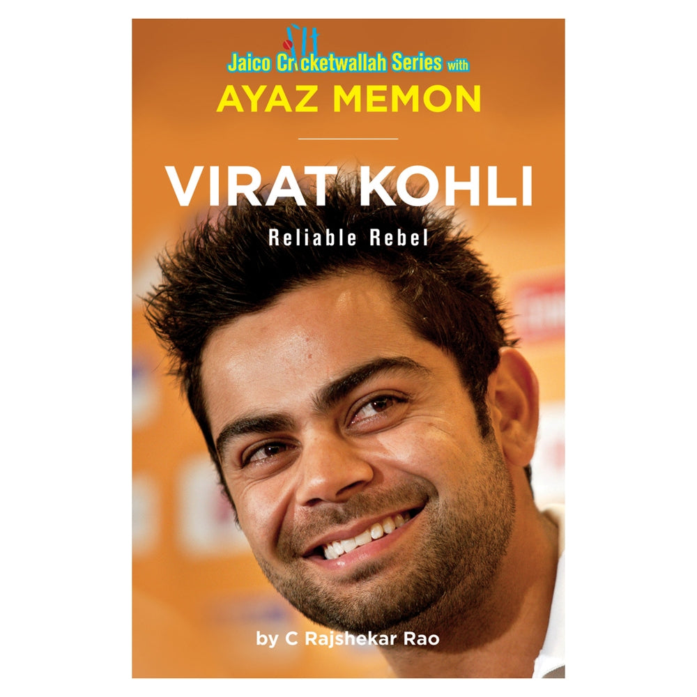 Virat Kohli Reliable Rebel Ayaz Memon & C. Rajshekar Rao | Jaico Publishing | Non-Fiction | Sports Book - 1 U