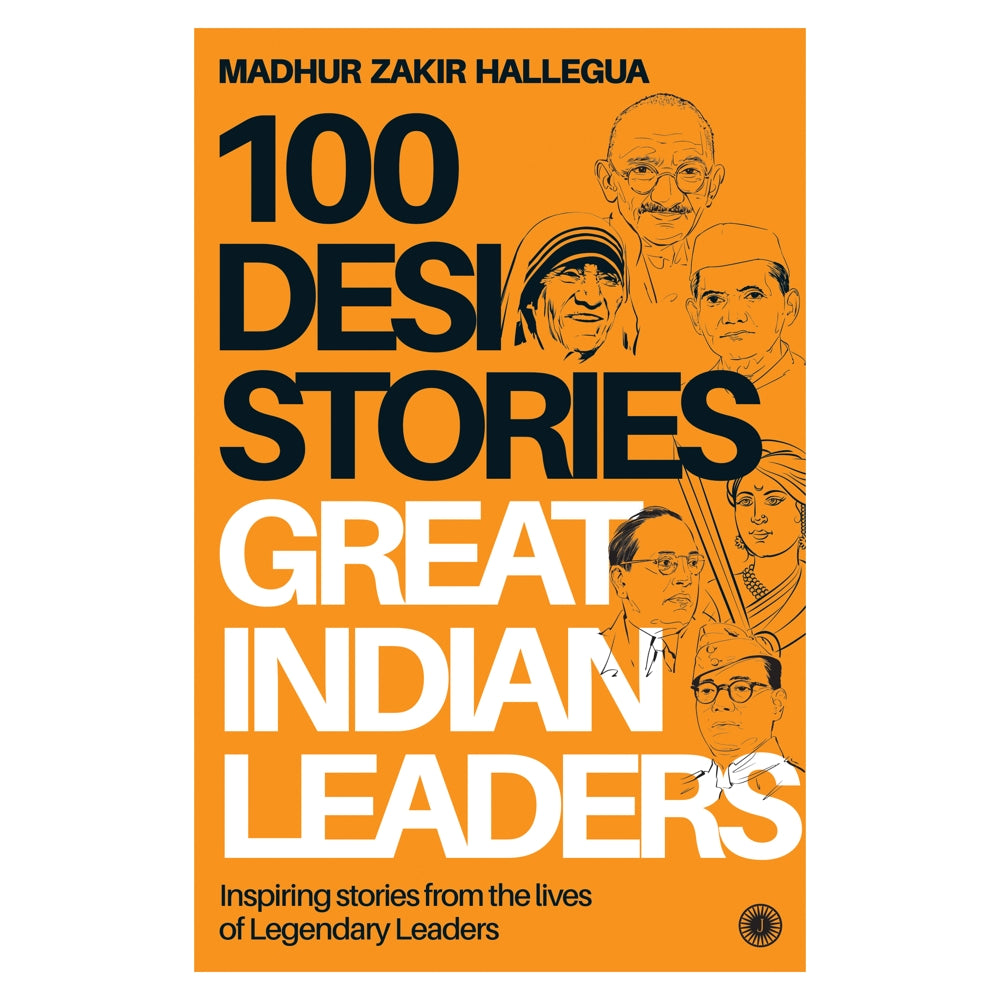 100 Desi Stories Great Indian Leaders By Madhur Zakir Hallegua | Jaico Publishing | Self-Help Book - 1 U