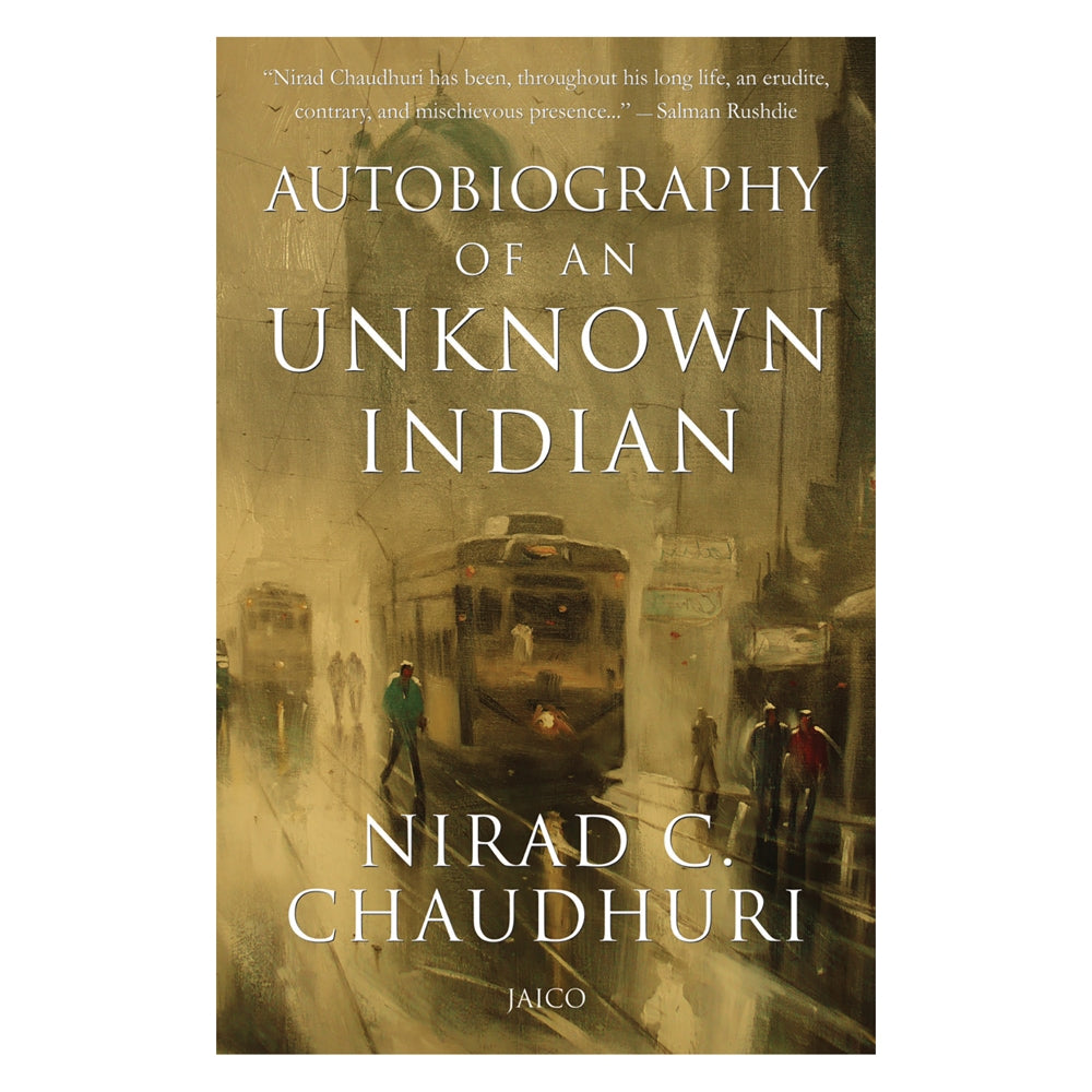 Autobiography Of An Unknown Indian By Nirad C.Chaudhuri | Jaico Publishing | History Book - 1 U