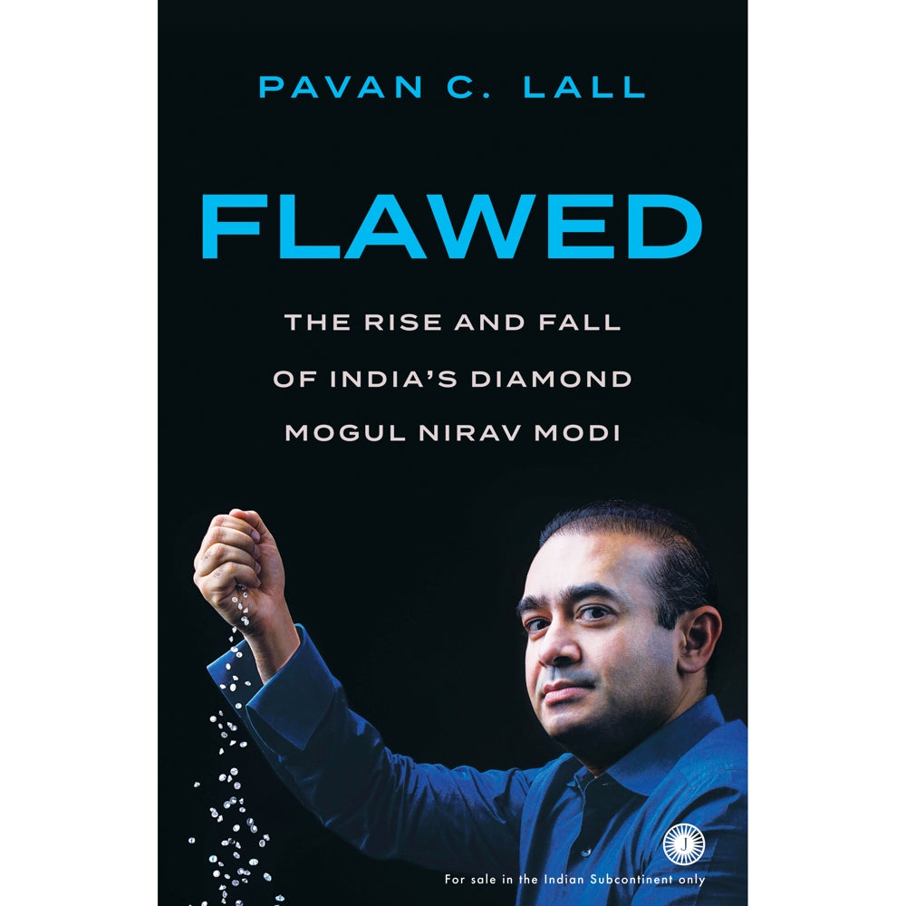 Flawed: The Rise and Fall of India's Diamond Mogul Nirav Modi By Pavan C.Lall | Jaico Publishing | Non-Fiction Book - 1 U