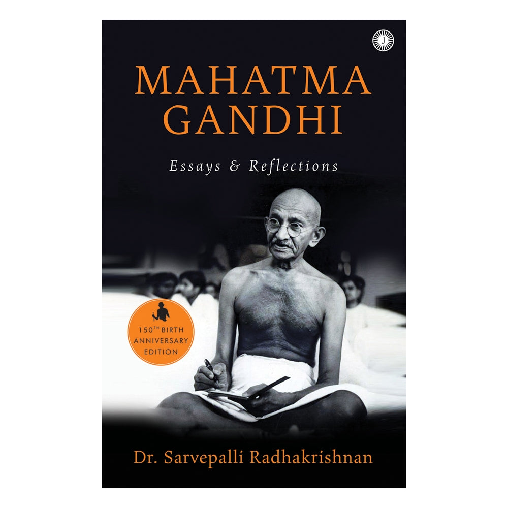 Mahatma Gandhi Essays & Reflections By Dr. Sarvepalli Radhakrishnan | Jaico Publishing | History Book - 1 U