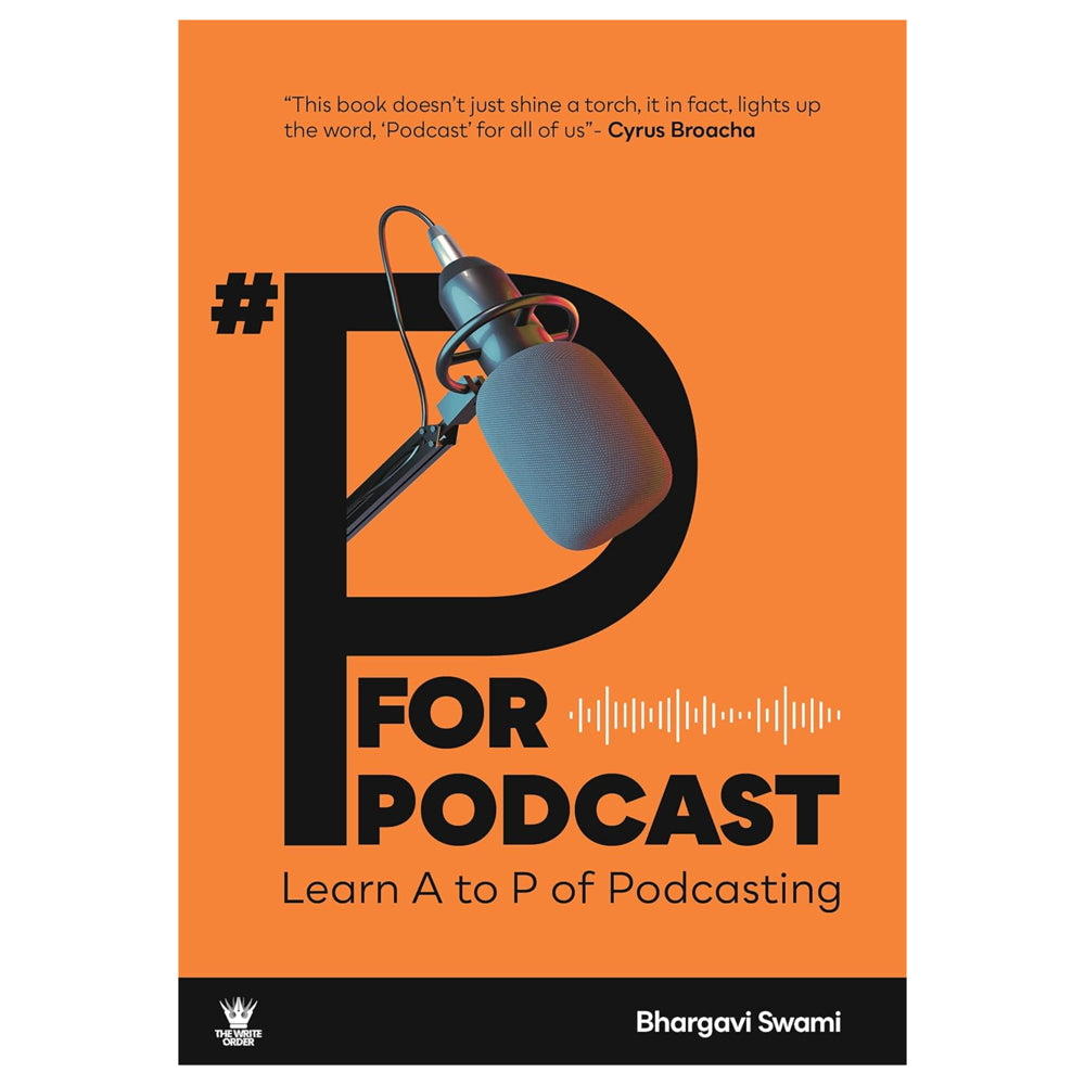 P For Podcast Learn A To P Of Podcasting By Bhargavi Swami | Non-Fiction | Entrepreneurship - 1 U