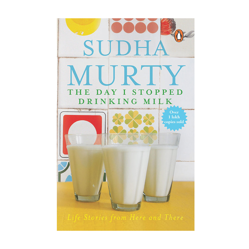 The Day I Stopped Drinking Milk By Sudha Murty | Real Life Accounts | Penguin Books - 1 Unit