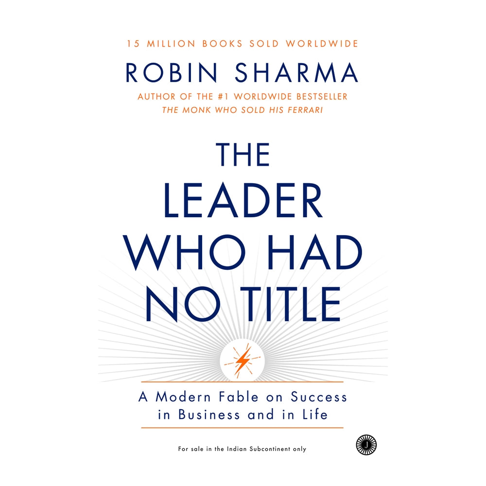 The Leader Who Had No Title By Robin Sharma | Jaico Publishing | Self-Help Book - 1 U