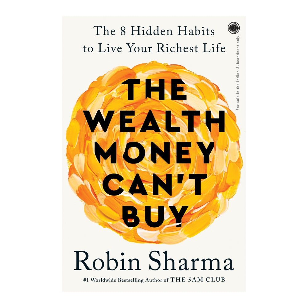 The Wealth Money Can't Buy By Robin Sharma | Jaico Publishing | Self-Help Book - 1 U